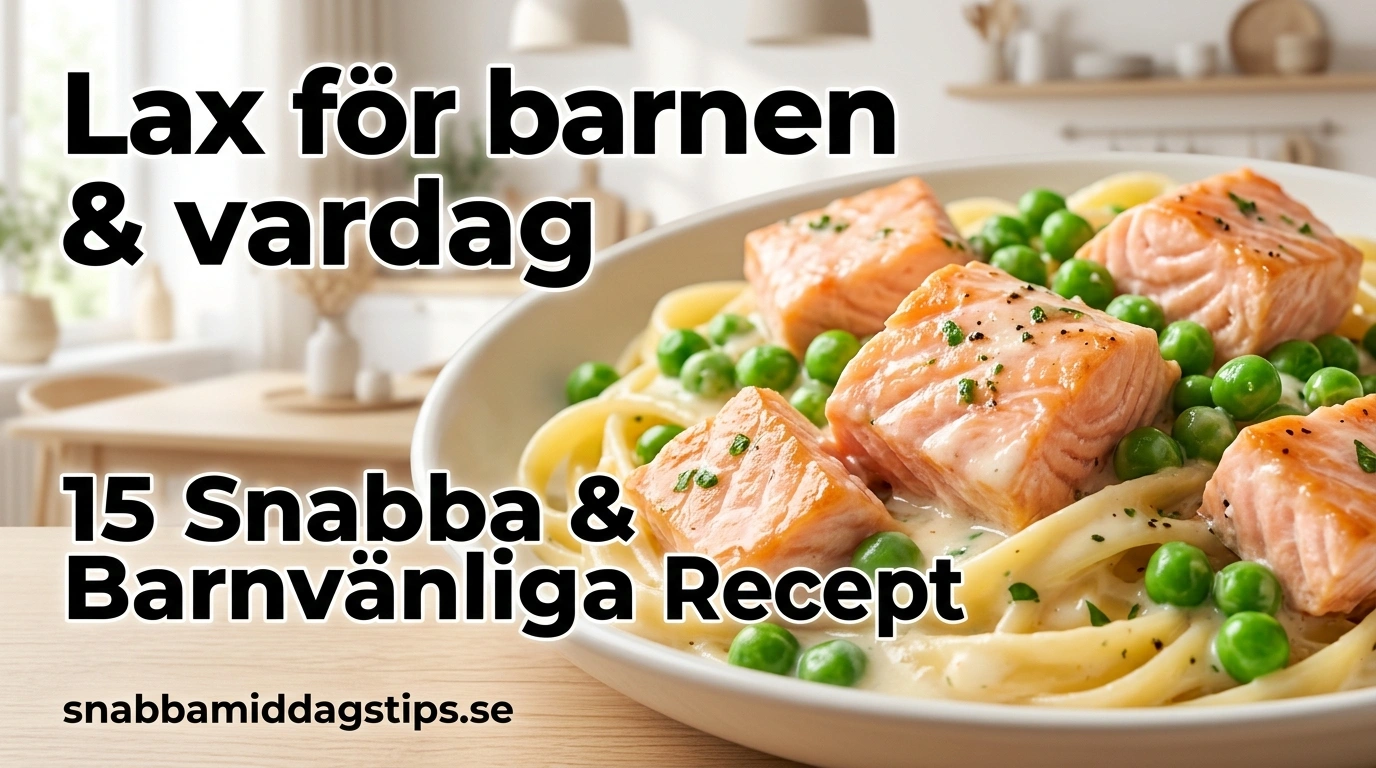 Lax för barnen & vardag – 15 snabba och barnvänliga recept